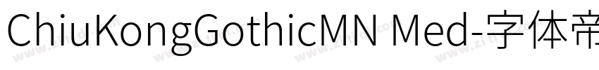 ChiuKongGothicMN Med字体转换